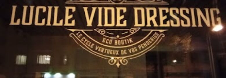 Lucile Vide Dressing